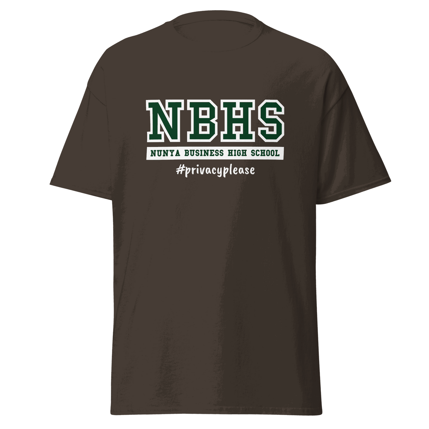 Nunya Business High School #PrivacyPlease T-shirt - Nunya Biz store