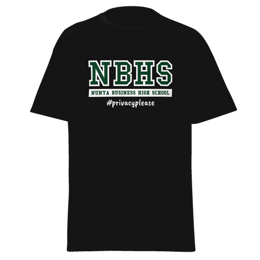 Nunya Business High School #PrivacyPlease T-shirt - Nunya Biz store