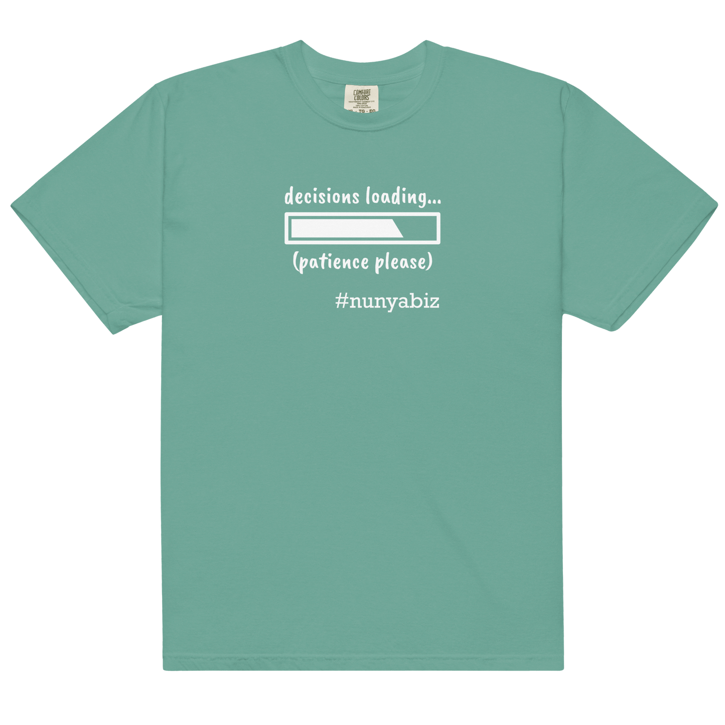 Nunya Biz Decisions Loading T-shirt - Nunya Biz store