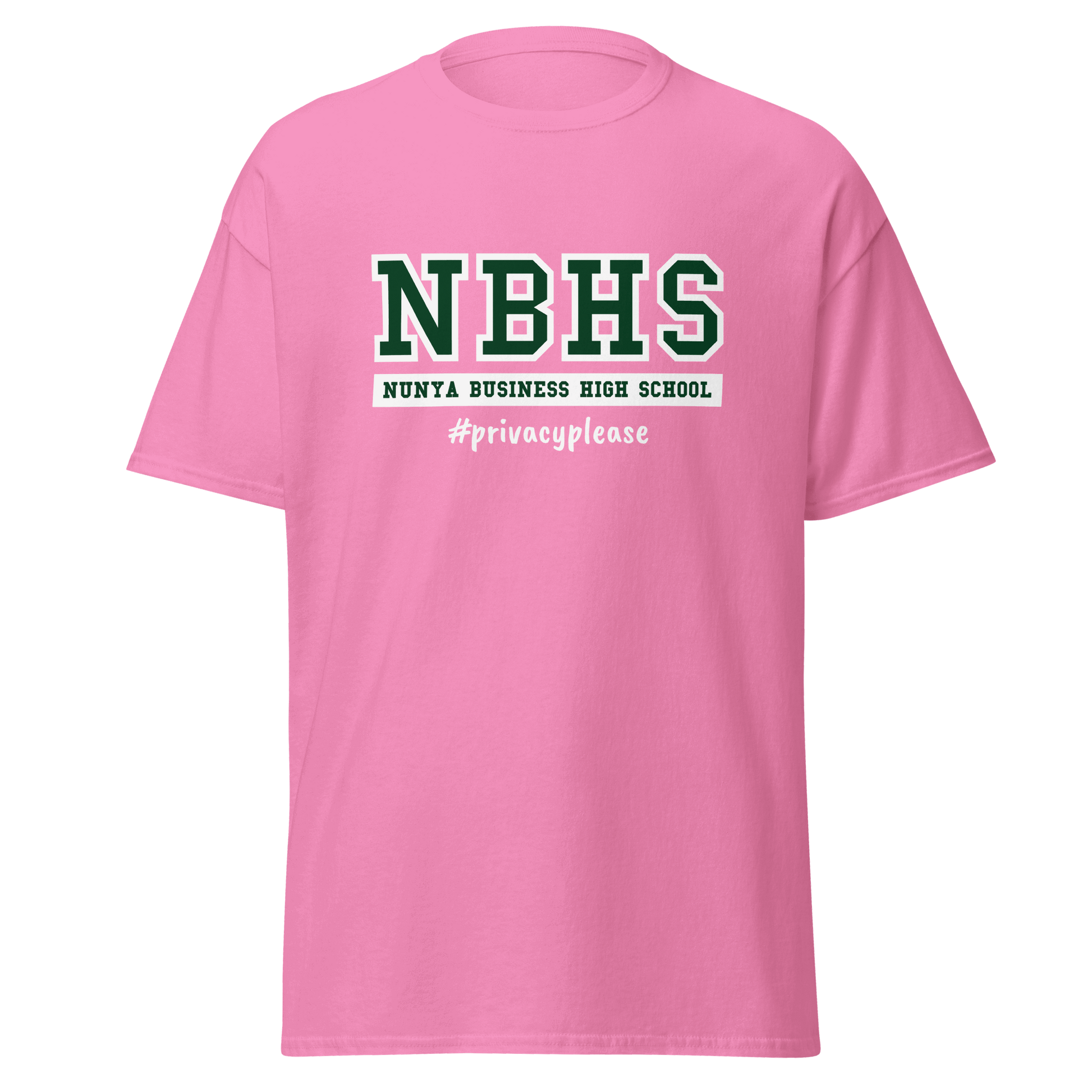 Nunya Business High School #PrivacyPlease T-shirt - Nunya Biz store