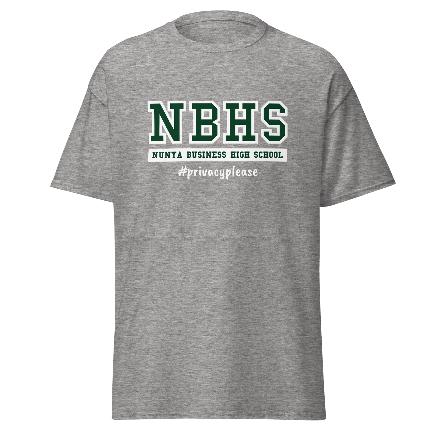 Nunya Business High School #PrivacyPlease T-shirt - Nunya Biz store