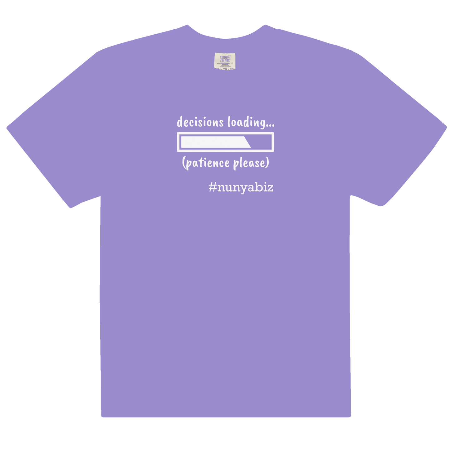 Nunya Biz Decisions Loading T-shirt - Nunya Biz store