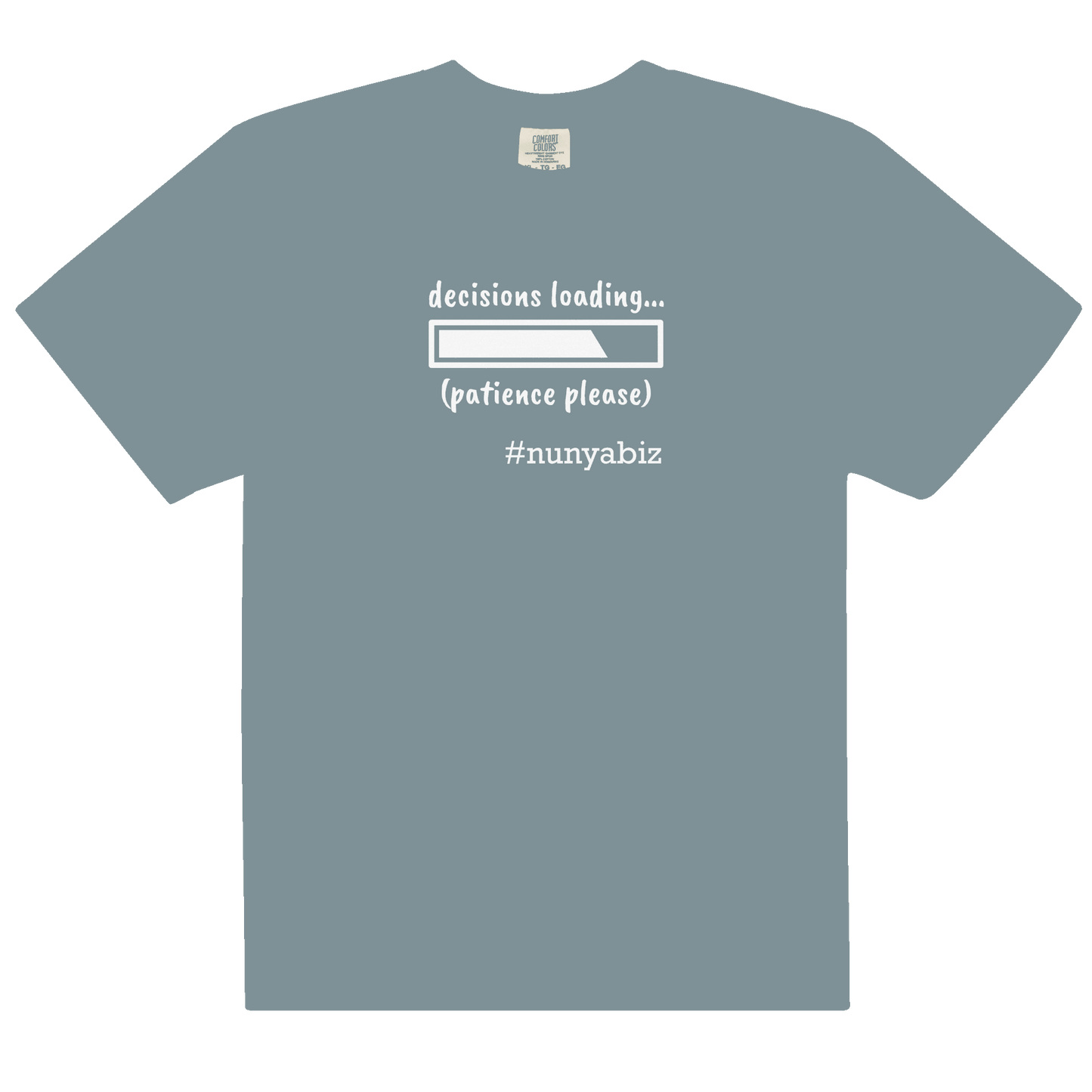 Nunya Biz Decisions Loading T-shirt - Nunya Biz store