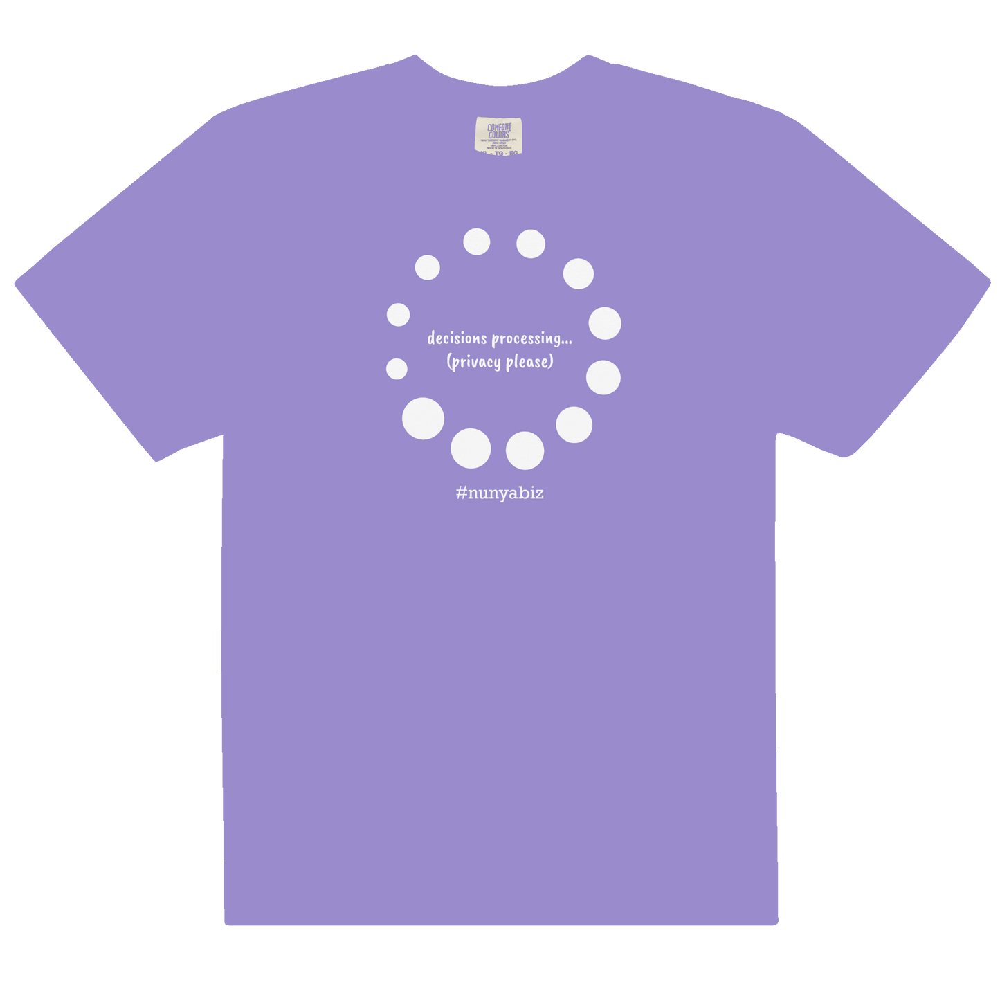 Nunya Biz Decisions Processing T-shirt - Nunya Biz store