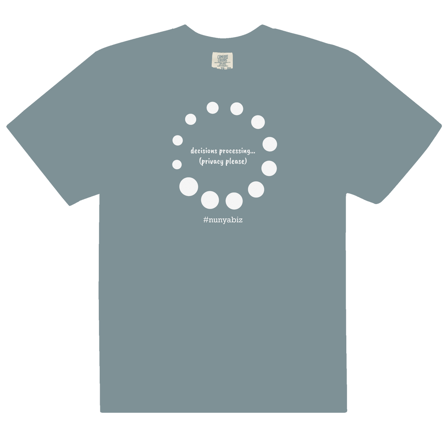 Nunya Biz Decisions Processing T-shirt - Nunya Biz store