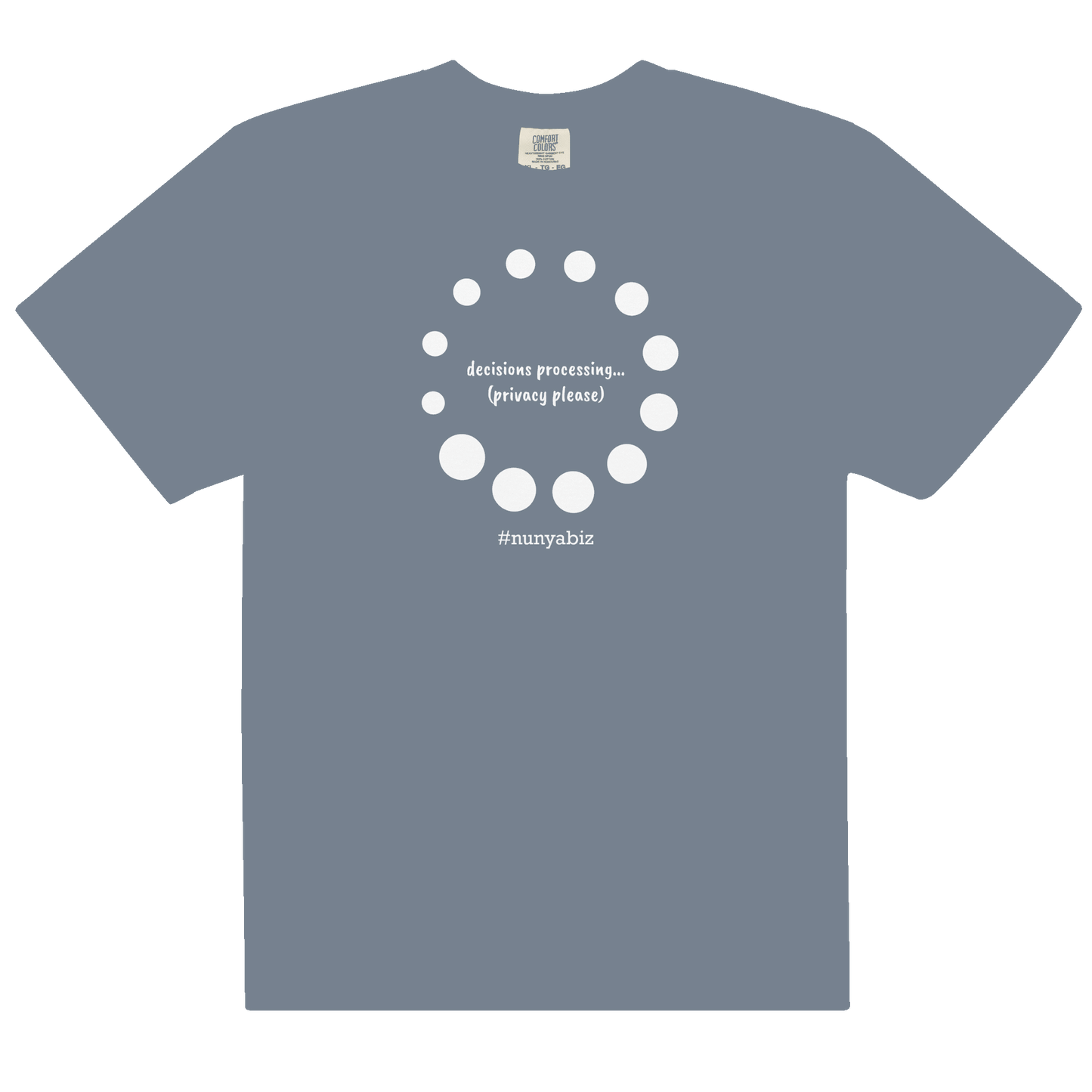 Nunya Biz Decisions Processing T-shirt - Nunya Biz store