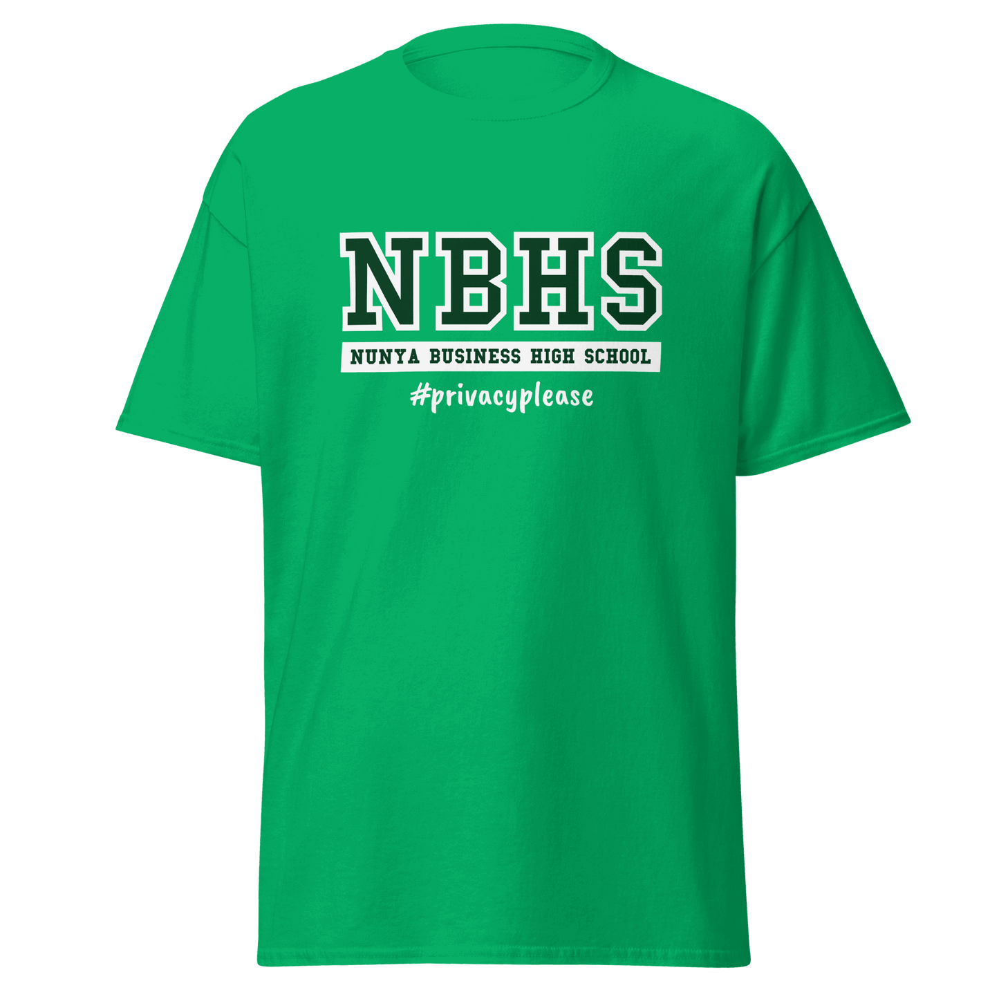 Nunya Business High School #PrivacyPlease T-shirt - Nunya Biz store